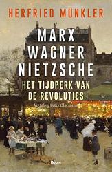 Foto van Marx, wagner, nietzsche - herfried münkler - paperback (9789024457496)