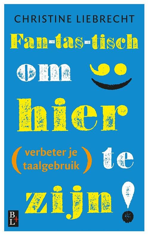 Foto van Fan-tas-tisch om hier te zijn! - christine liebrecht - ebook (9789461562234)