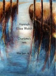 Foto van Charlotte's reis - hannah elisa walsh - ebook (9789402133288)