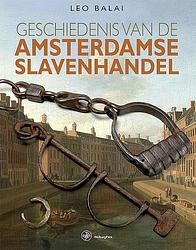 Foto van Geschiedenis van de amsterdamse slavenhandel - leo balai - ebook (9789462495821)