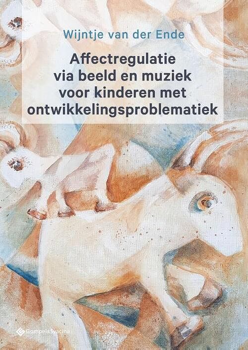 Foto van Affectregulatie via beeld en muziek voor kinderen met ontwikkelingsproblematiek - wijntje van der ende - paperback (9789463713740)