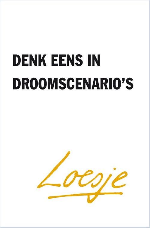 Foto van Denk eens in droomscenario's - loesje - paperback (9789400515642)