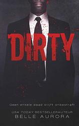 Foto van Dirty - belle aurora - paperback (9789464400885)