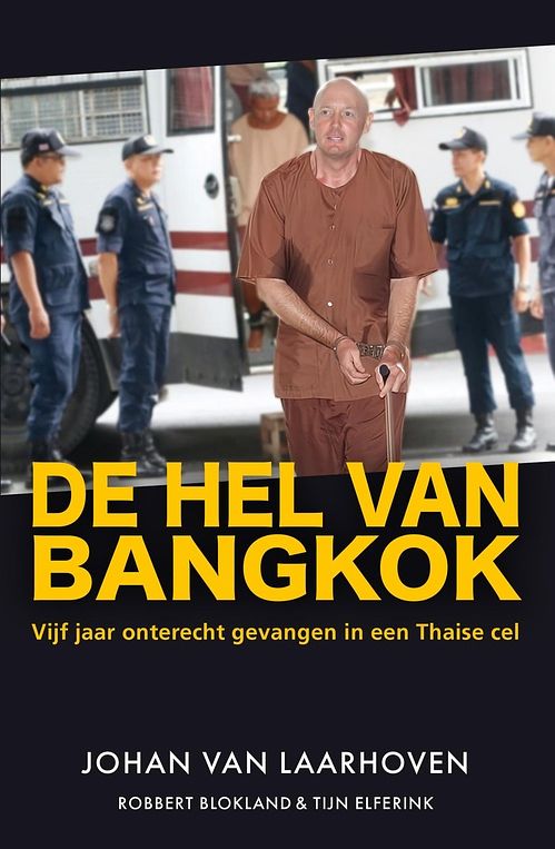 Foto van De hel van bangkok - johan van laarhoven, robbert blokland, tijn elferink - ebook