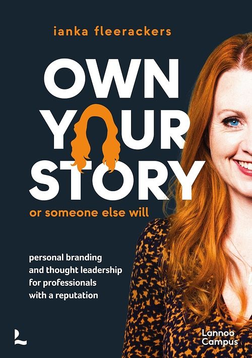 Foto van Own your story. or someone else will. - ianka fleerackers - ebook