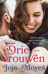 Foto van Drie vrouwen - jojo moyes - ebook (9789026141393)