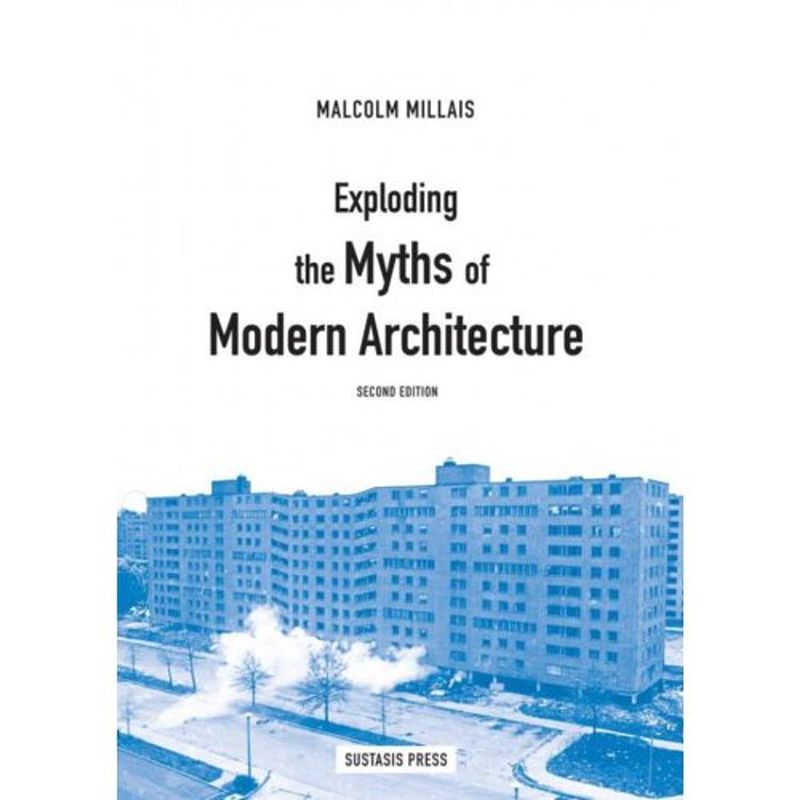 Foto van Exploding the myths of modern architecture