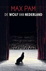 Foto van De wolf van nederland - max pam - paperback (9789044650563)
