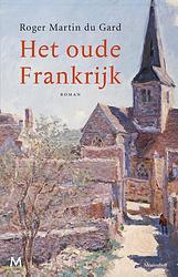 Foto van Het oude frankrijk - roger martin du gard - ebook (9789402302783)