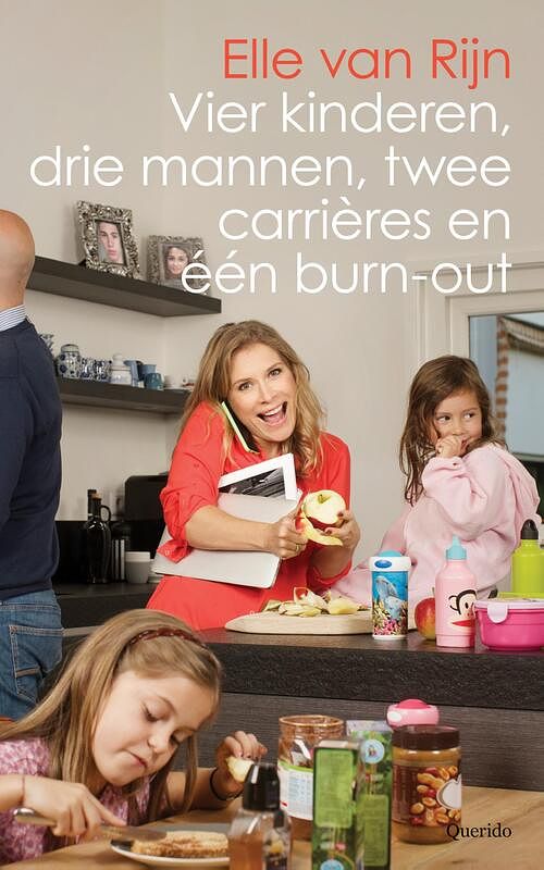 Foto van Vier kinderen, drie mannen, twee carrières en één burn-out - elle van rijn - ebook (9789021456065)