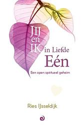 Foto van Jij en ik in liefde eén - ries ijsseldijk - paperback (9789461013804)