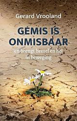 Foto van Gemis is onmisbaar - gerard vrooland - paperback (9789058112163)