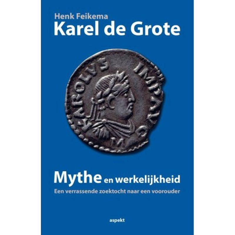 Foto van Karel de grote mythe en werkelijkheid