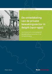 Foto van De ontwikkeling van de private bewakingssector in belgië (1907-1990) - pieter leloup - paperback (9789462361997)