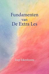 Foto van Fundamenten van de extra les - joep eikenboom - paperback (9789083158693)
