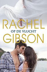 Foto van Op de vlucht - rachel gibson - ebook (9789045213873)