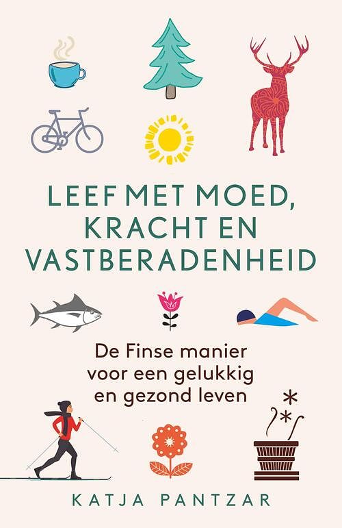 Foto van Leef met moed, kracht en vastberadenheid - katja pantzar - ebook (9789021567587)