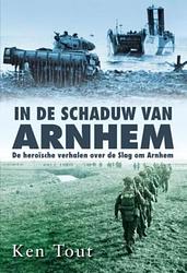 Foto van In de schaduw van arnhem - ken tout - ebook (9789045310961)