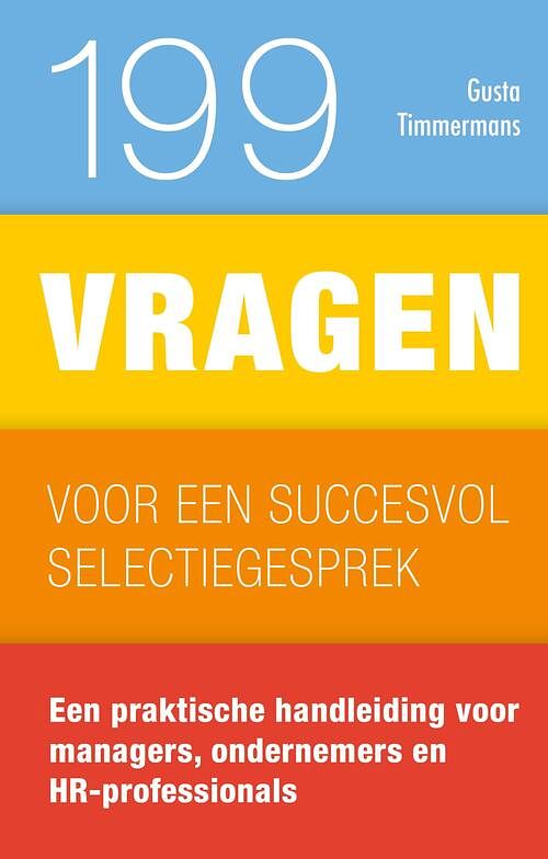 Foto van 199 vragen voor een succesvol selectiegesprek - gusta timmermans - ebook (9789461262790)