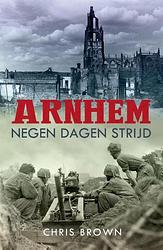 Foto van Arnhem negen dagen strijd - chris brown - ebook (9789045317885)