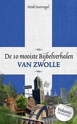 Foto van De 10 mooiste bijbelverhalen van zwolle - henk stoorvogel - ebook (9789043508117)