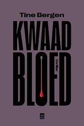 Foto van Kwaad bloed - tine bergen - paperback (9789464341294)