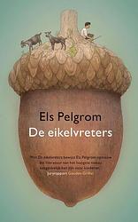 Foto van De eikelvreters - els pelgrom - ebook (9789024597338)