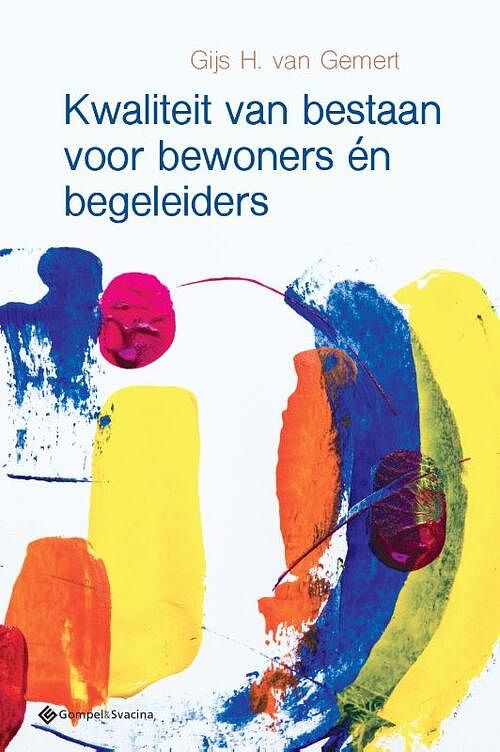 Foto van Kwaliteit van bestaan voor bewoners én begeleiders - gijs van gemert - paperback (9789463714006)