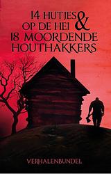 Foto van 14 hutjes op de hei en 18 moordende houthakkers - - ebook