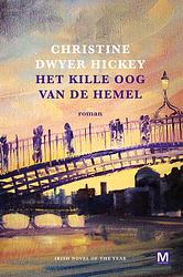 Foto van Het kille oog van de hemel - christine dwyer hickey - ebook (9789460687433)