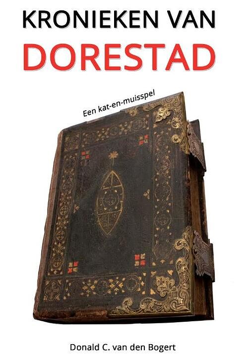 Foto van Kronieken van dorestad - d.c. van den bogert - paperback (9789464068092)