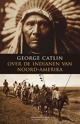 Foto van Over de indianen van noord-amerka - george catlin - ebook (9789045021645)