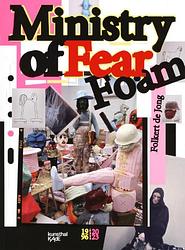 Foto van Folkert de jong | ministry of fear/foam - folkert de jong, robbert roos - paperback (9789490153373)