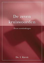 Foto van De zeven kruiswoorden - ds. i. kievit - ebook (9789087183110)