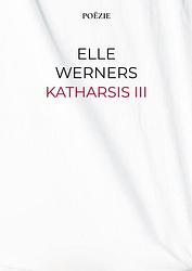 Foto van Katharsis iii - elle werners - paperback (9789403712857)