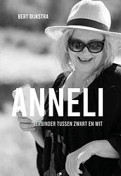 Foto van Anneli, tussen zwart en wit - bert dijkstra - paperback (9789083209425)