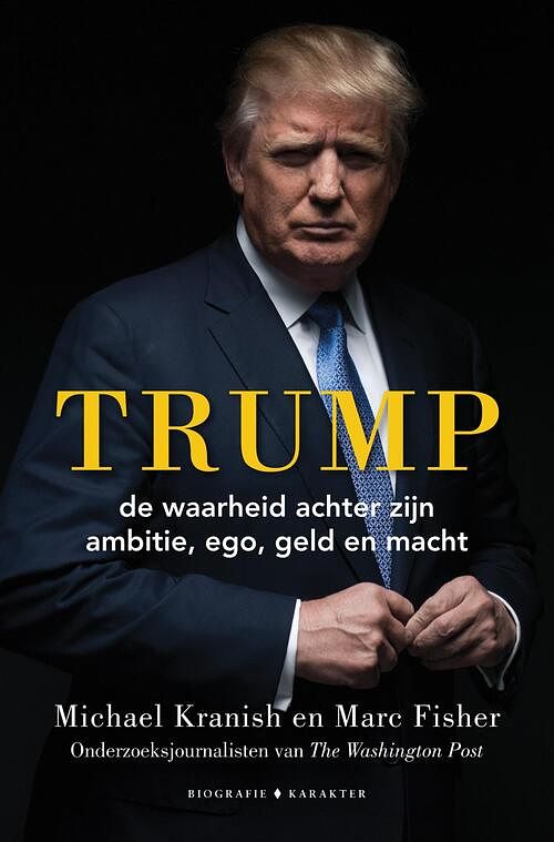 Foto van Trump - de waarheid achter zijn ambitie, ego, geld en macht - marc fisher, michael kranish - ebook (9789045215020)