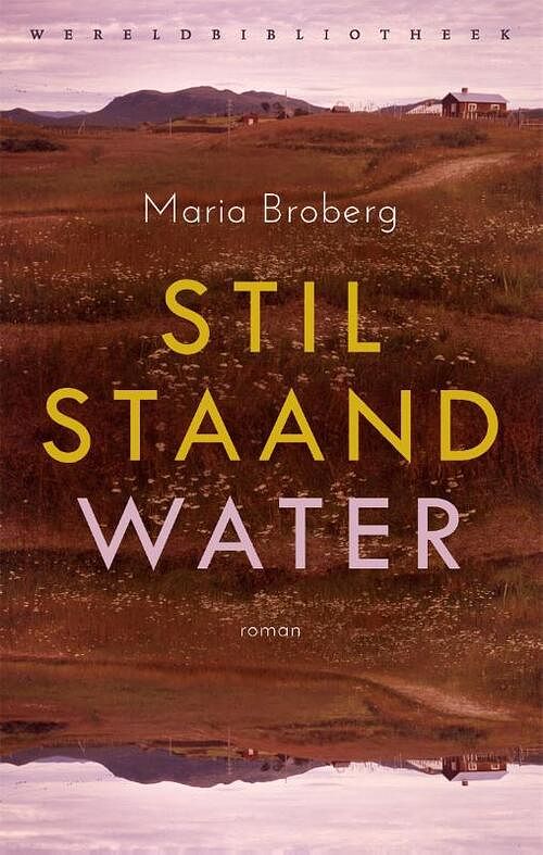 Foto van Stilstaand water - maria broberg - paperback (9789028451704)