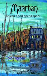 Foto van Maarten op een doodlopend spoor - toon hagenaar - paperback (9789402139075)