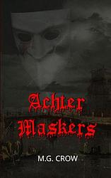 Foto van Achter maskers - m.g. crow - paperback (9789403658544)