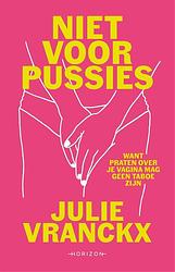 Foto van Niet voor pussies - julie vranckx - paperback (9789464102802)