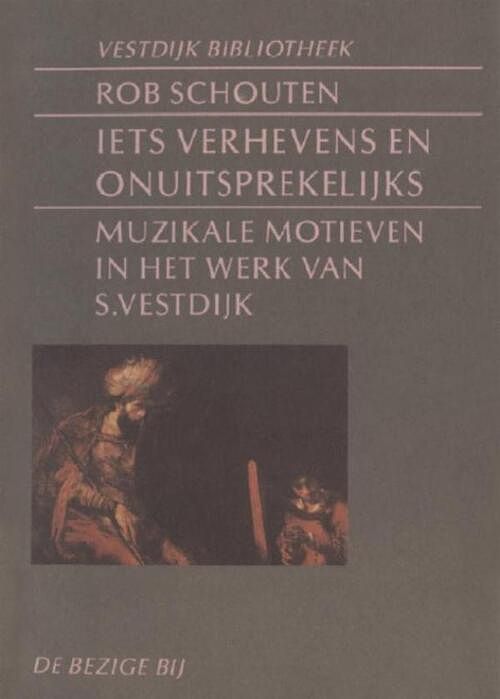 Foto van Iets verhevens en onuitsprekelijks - rob schouten - ebook (9789023468820)