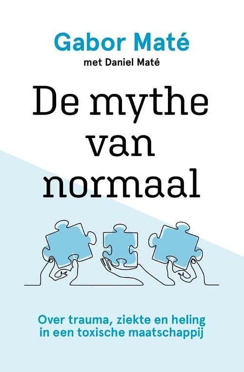 Foto van De mythe van normaal - gabor maté - paperback (9789020219456)