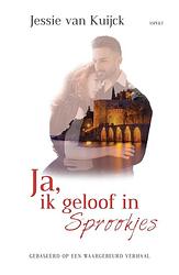 Foto van Ja, ik geloof in sprookjes - jessie van kuijck - ebook (9789464242454)