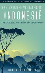 Foto van Fantastische verhalen uit indonesie - bert oosterhout - ebook (9789038923949)