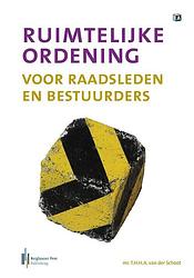 Foto van Ruimtelijke ordening voor raadsleden en bestuurders - trees van der schoot - paperback (9789491930027)