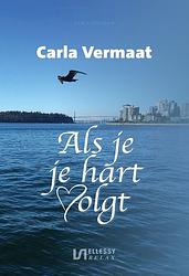 Foto van Als je je hart volgt - carla vermaat - ebook