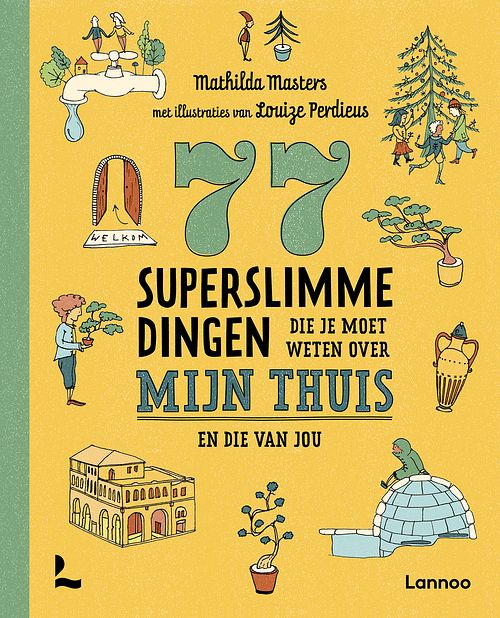 Foto van 77 superslimme dingen die je moet weten over mijn thuis en die van jou - mathilda masters - paperback (9789401491839)