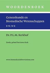Foto van Woordenboek geneeskunde en biomedische wetenschappen, zesde en geheel herziene druk - peter l.m. kerkhof - paperback (9789059973107)