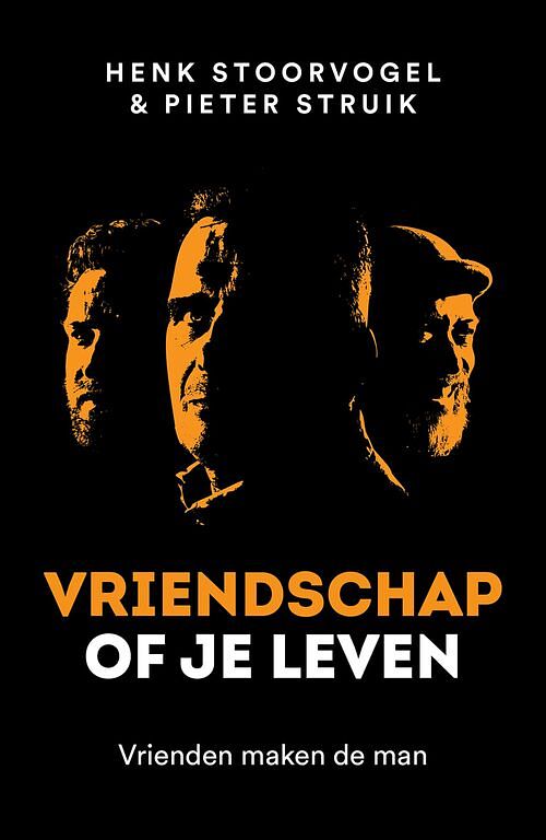 Foto van Vriendschap of je leven - henk stoorvogel, pieter struik - ebook (9789043537124)